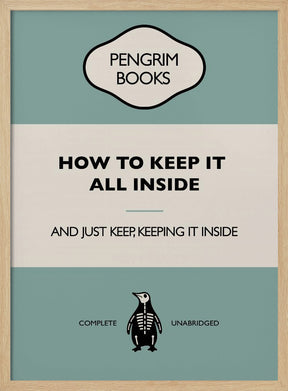 How To Keep It All Inside - Funny Vintage Book Cover - Sarcastic Self Help - Blue Poster