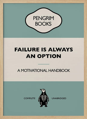 Failure Is Always an Option - Funny Vintage Book Cover - Sarcastic Self Help - Blue Poster