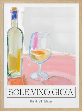 Sole, vino, gioia Poster