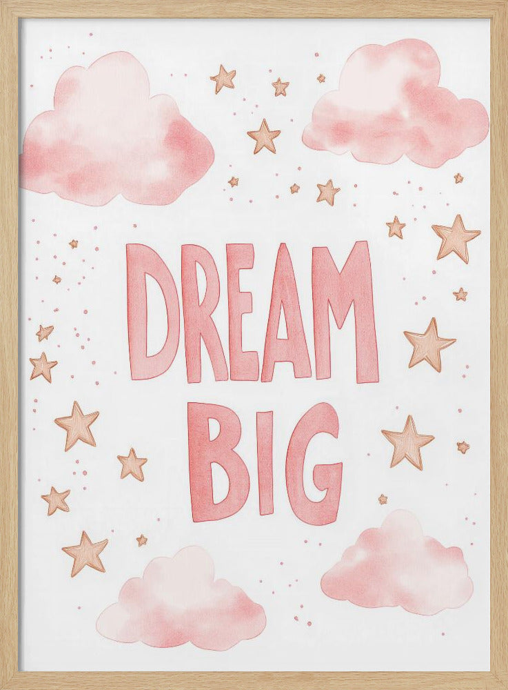 Dream Big Poster