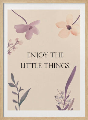 Enjoy The Little Things Poster