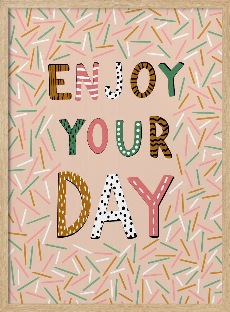 Enjoy your day Poster