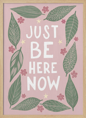 Just Be Nere Now Poster