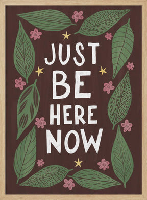 Just Be Nere Now Poster