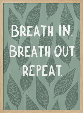 Breathe In Breathe Out Poster