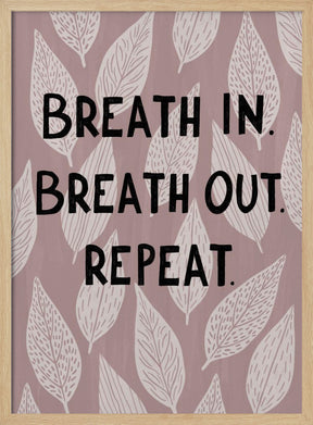 Breathe In Breathe Out Poster