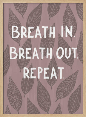 Breathe In Breathe Out Poster