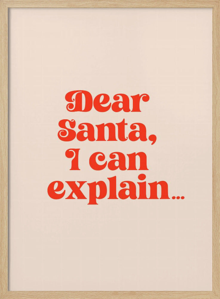 Dear Santa I can Explain Poster