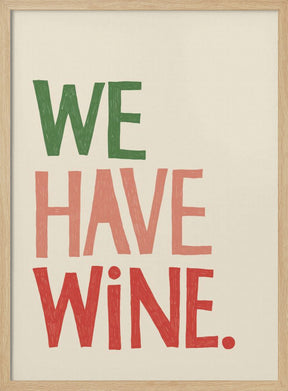 We Have Wine Poster