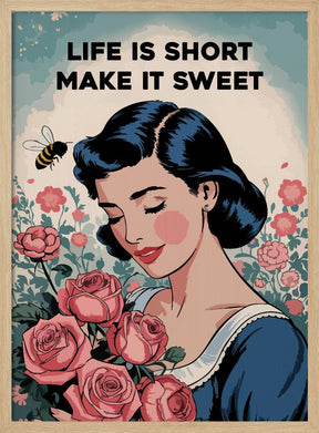 Life is short, make it sweet Poster