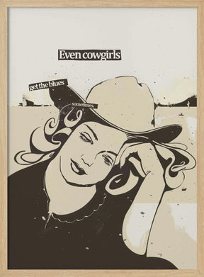 Even cowgirls get the blues print Poster