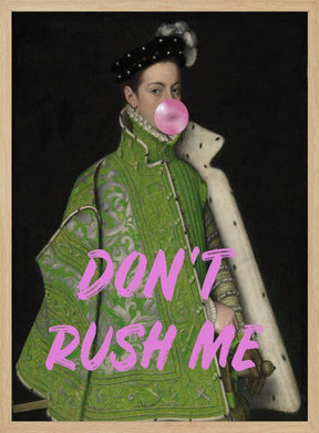 Dont Rush Me Man Poster