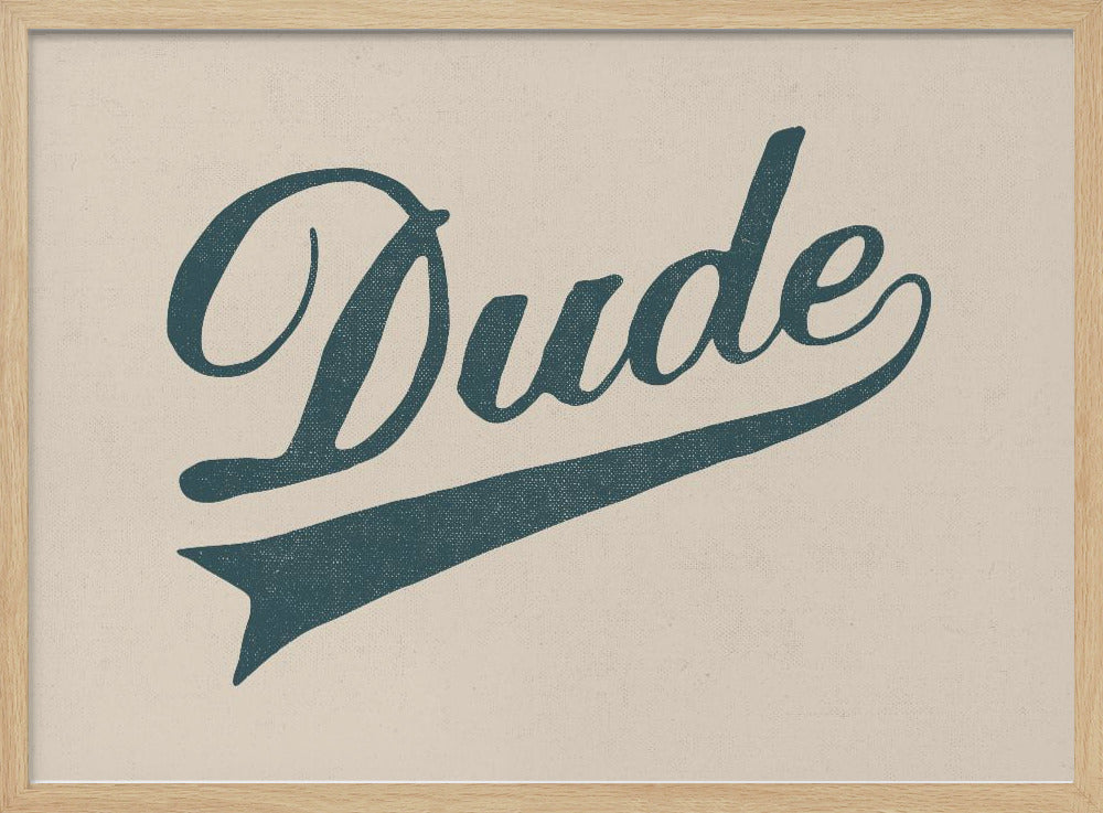 Dude Poster