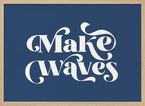 Make Waves Poster