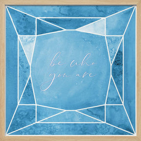 Be who you are gem blue Poster