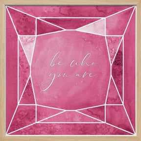 Be who you are gem raspberry pink Poster