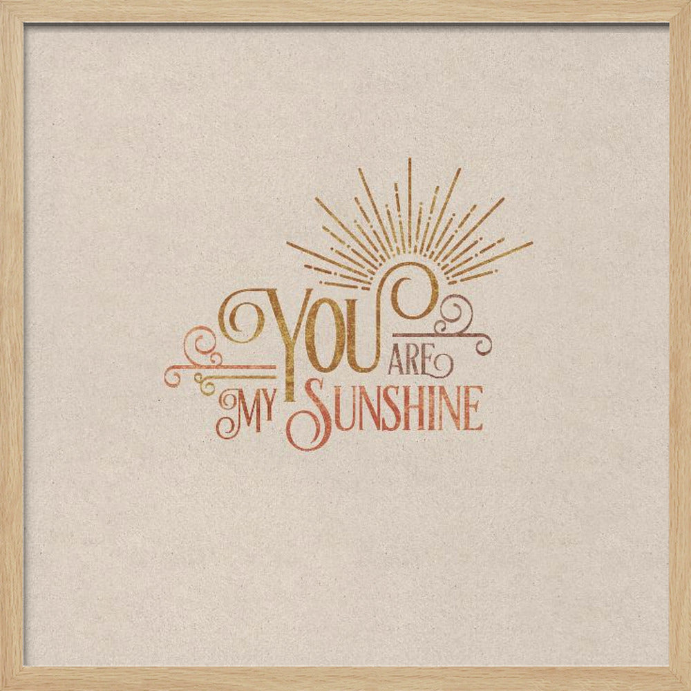 You Are My Sunshine Poster