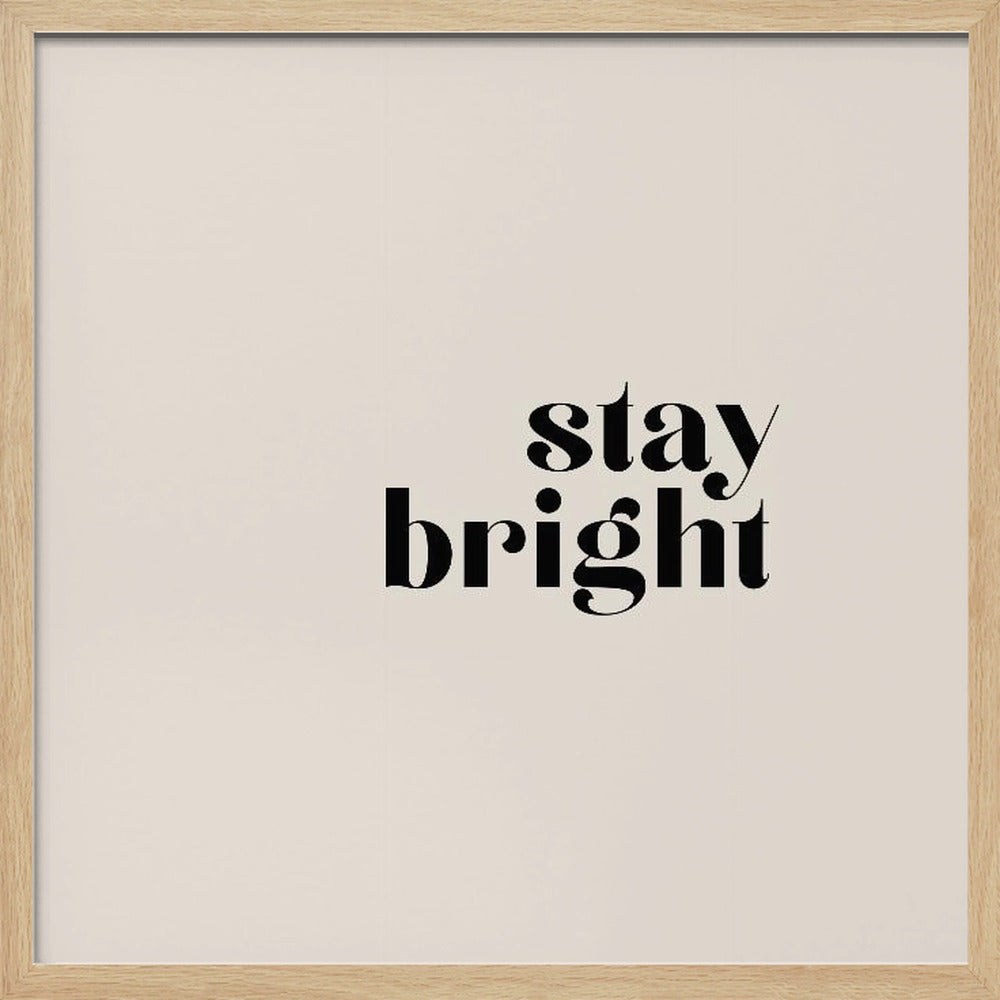 Stay bright Poster