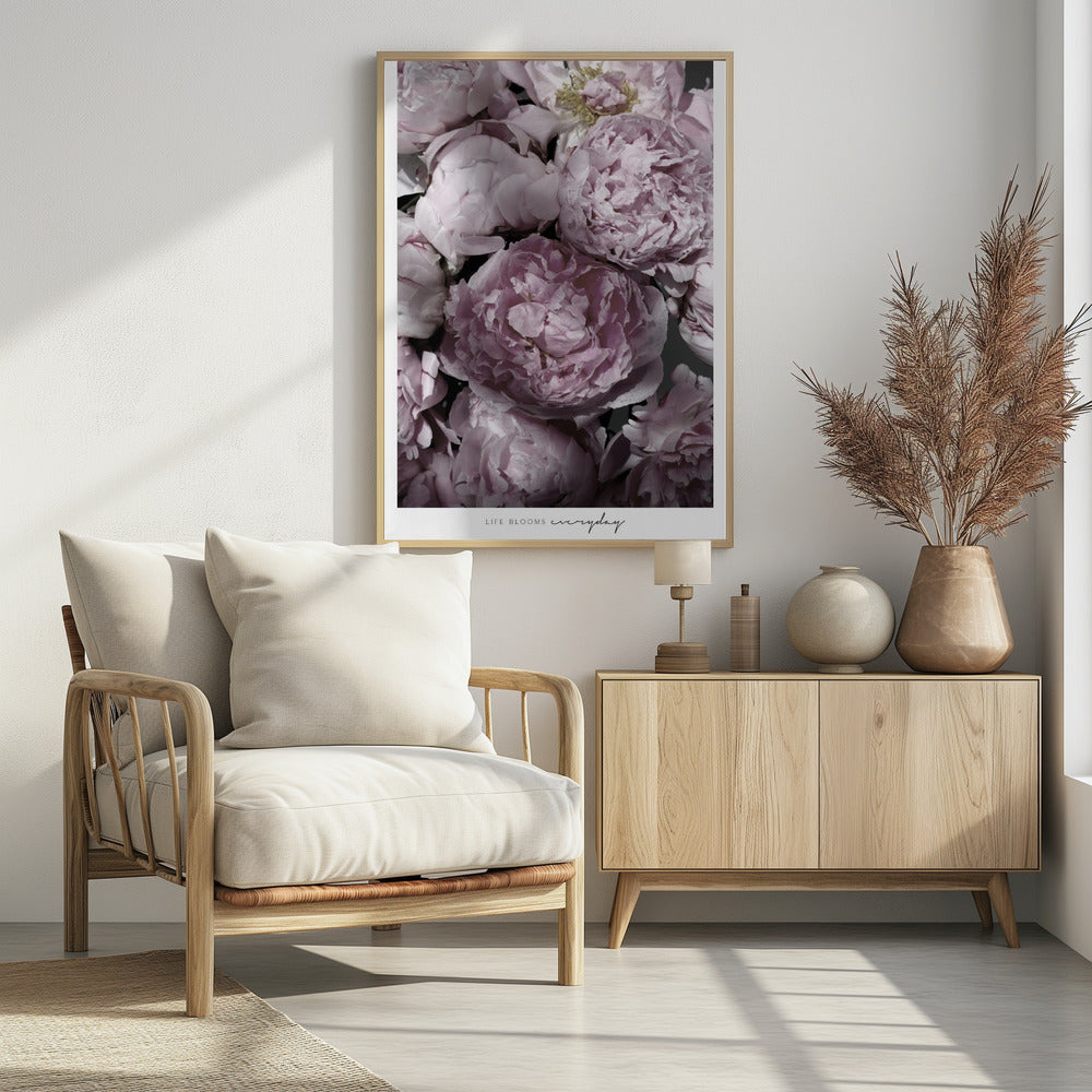 Life blooms everyday peonies Poster