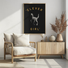 Clever Girl   Dark Print Poster