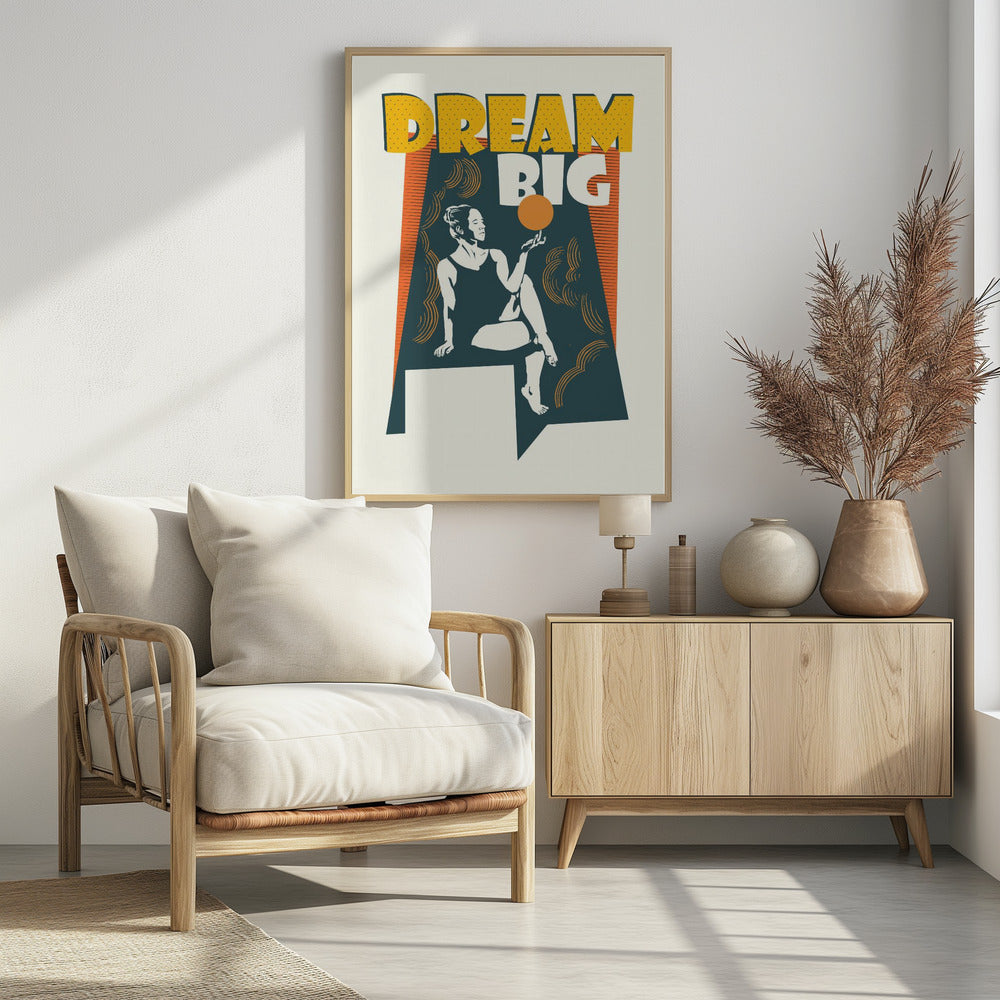 Dream Big Poster