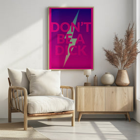 Dont Be a Dick Poster