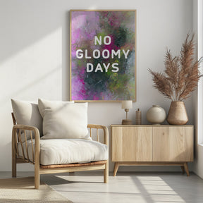 No gloomy days (green) Poster