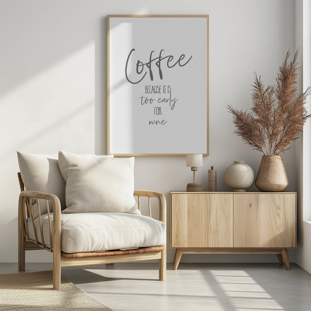 Coffee - too early for wine Poster