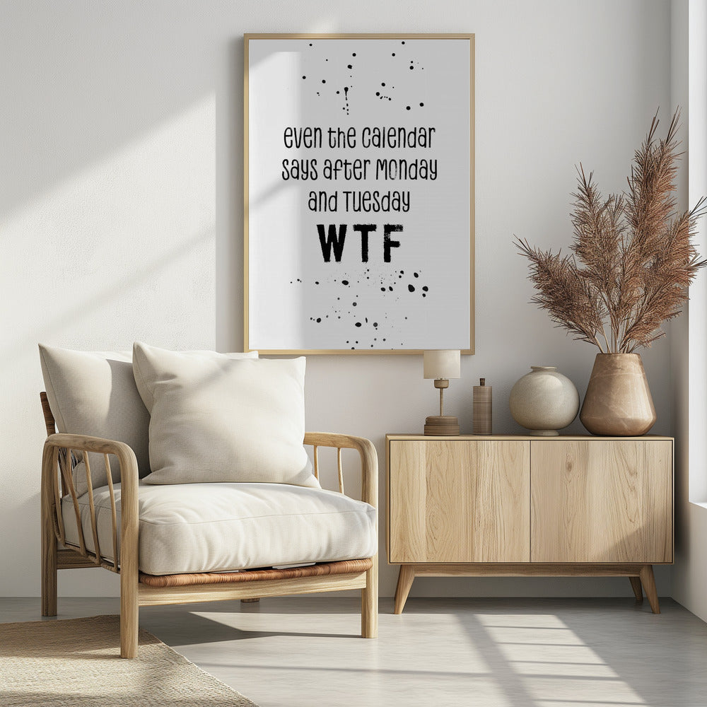 Even the calendar says WTF Poster