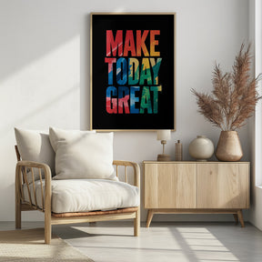 Make Today Great Poster