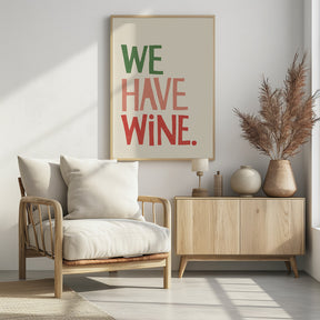 We Have Wine Poster