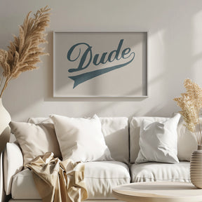 Dude Poster