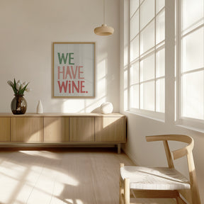 We Have Wine Poster