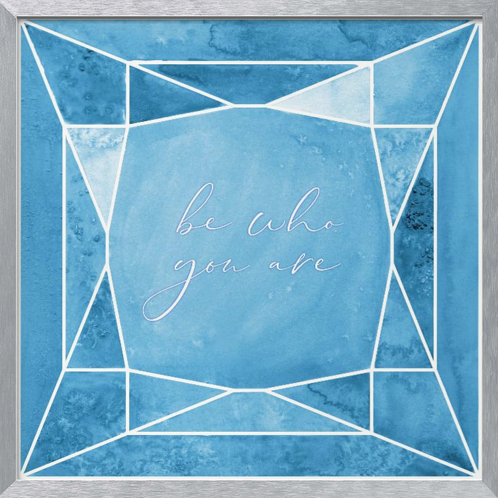 Be who you are gem blue Poster