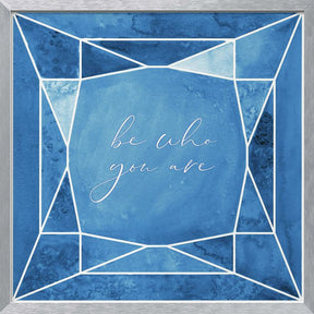 Be who you are gem night blue Poster