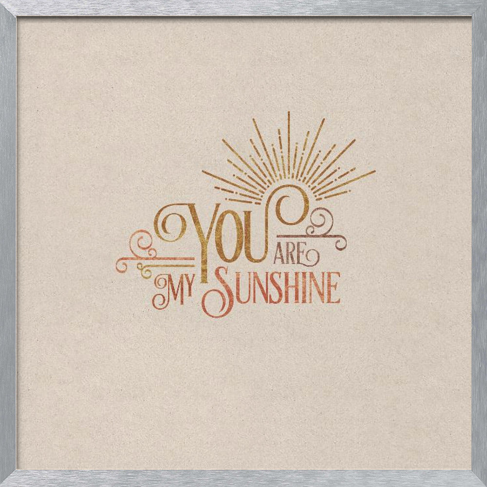 You Are My Sunshine Poster