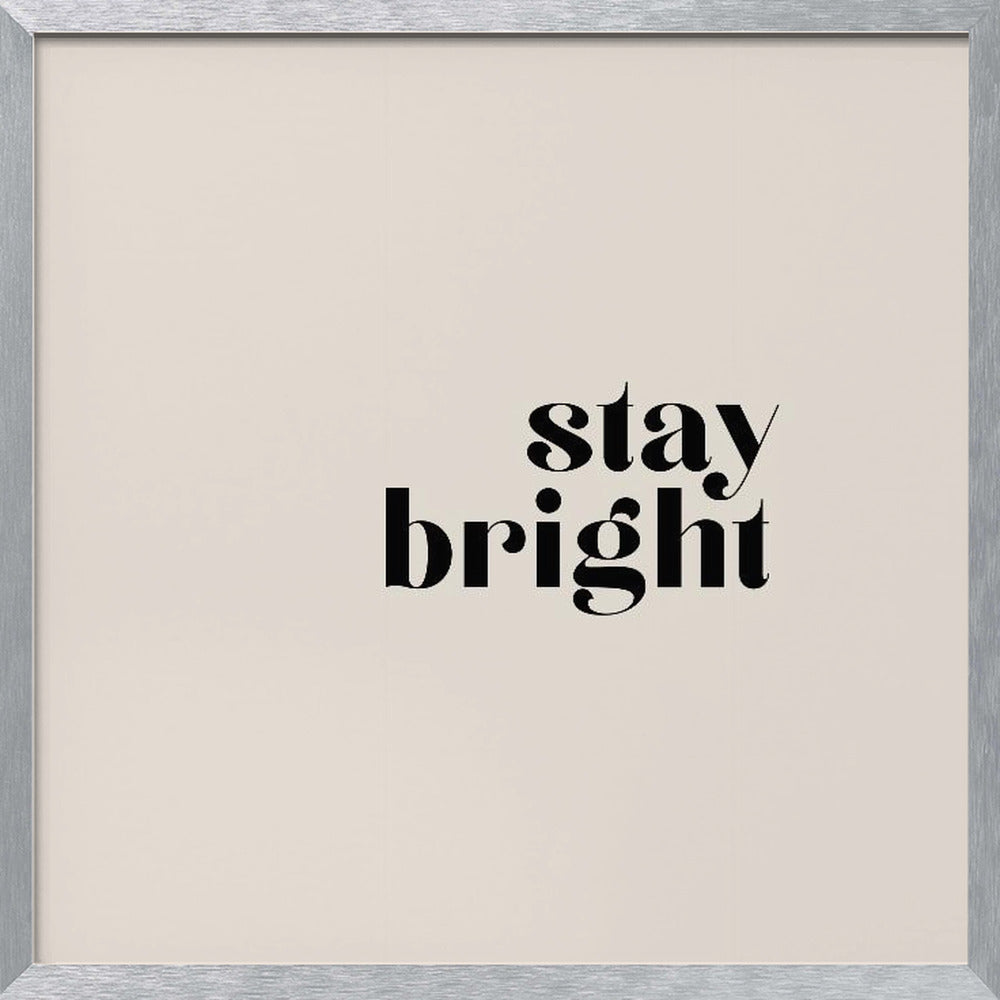 Stay bright Poster