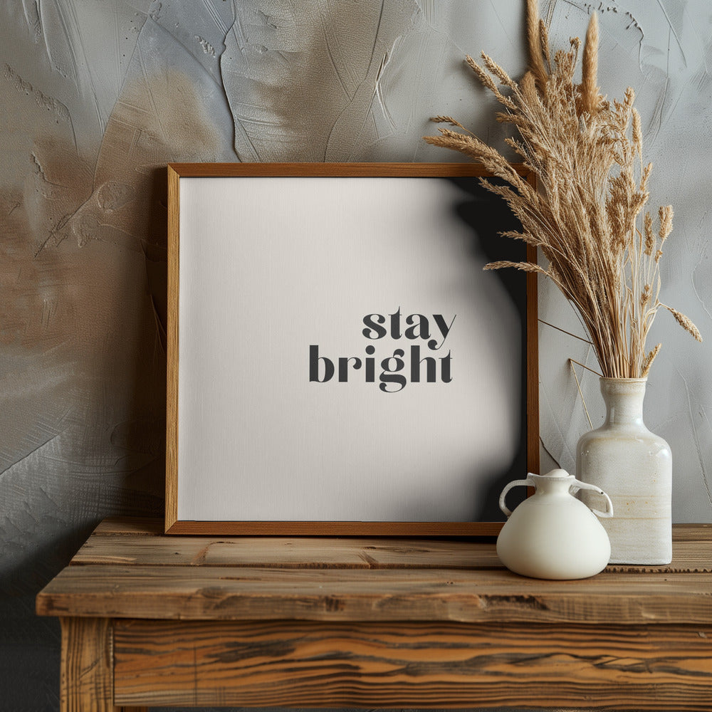 Stay bright Poster