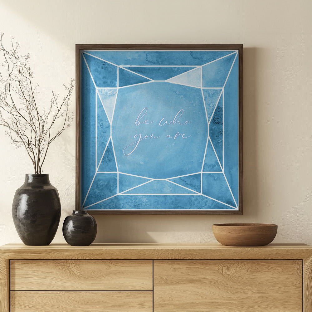 Be who you are gem blue Poster