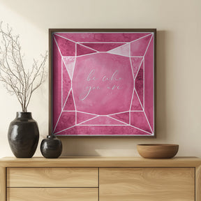 Be who you are gem raspberry pink Poster