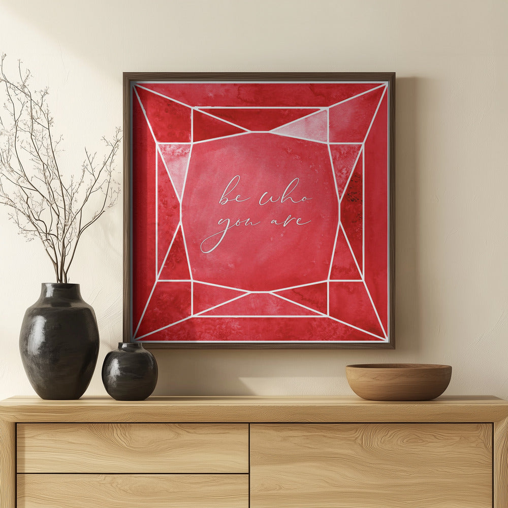 Be who you are gem ruby red Poster