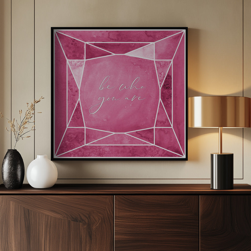 Be who you are gem raspberry pink Poster