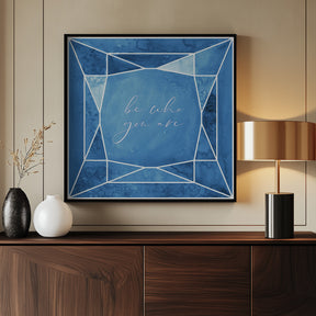 Be who you are gem night blue Poster