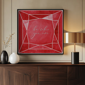 Be who you are gem ruby red Poster