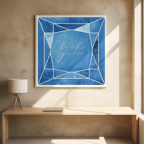 Be who you are gem night blue Poster