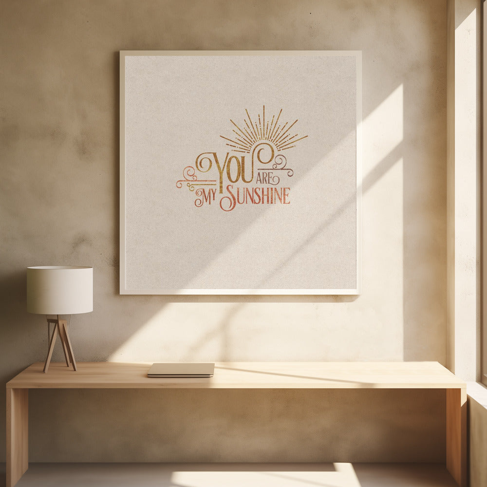 You Are My Sunshine Poster