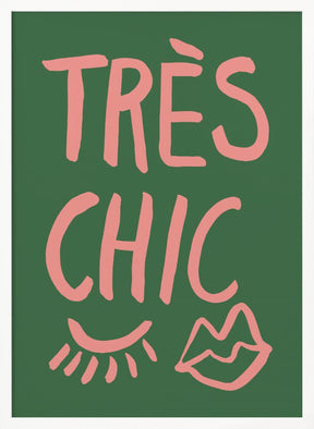 Très Chic Green Poster