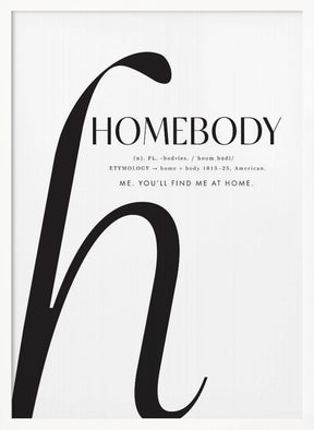 Homebody definition Poster