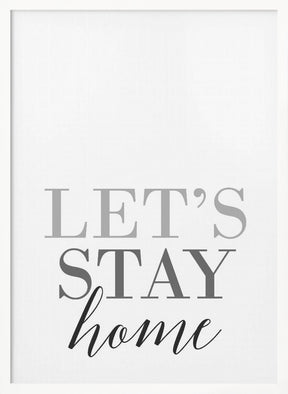 Grayscale Let's stay home Poster