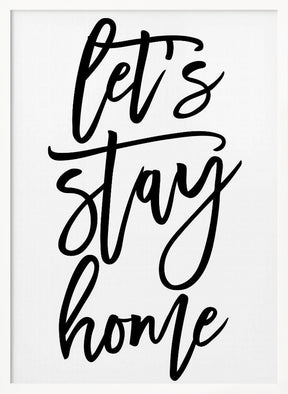 Handscripted let's stay home Poster